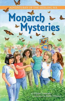 Aventuras de los seis chisporroteantes: Misterios de la Monarca - Adventures of the Sizzling Six: Monarch Mysteries