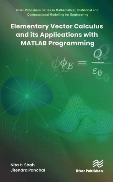 Cálculo Vectorial Elemental y sus Aplicaciones con Programación en MATLAB - Elementary Vector Calculus and Its Applications with MATLAB Programming
