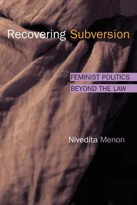 Recuperar la subversión: La política feminista más allá de la ley - Recovering Subversion: Feminist Politics Beyond the Law