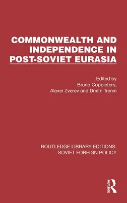 Commonwealth e independencia en la Eurasia postsoviética - Commonwealth and Independence in Post-Soviet Eurasia