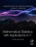 Mathematical Statistics with Applications in R (Ramachandran K.M. [Profesor de Matemáticas y Estadística en la Universidad del Sur de Florida (USF)]) - Mathematical Statistics with Applications in R (Ramachandran K.M. (Professor of Mathematics and Statistics at the University of South Florida (USF)))