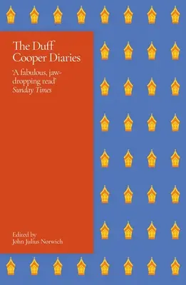 Los diarios de Duff Cooper: 1915-1951 - The Duff Cooper Diaries: 1915-1951