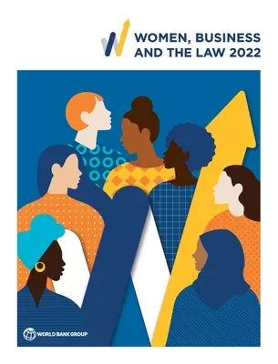 Mujeres, empresas y Derecho 2022 - Women, Business and the Law 2022