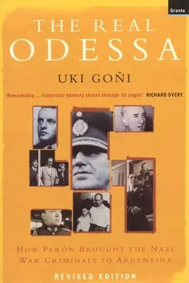 La verdadera Odessa: Cómo Perón trajo a Argentina a los criminales de guerra nazis - The Real Odessa: How Peron Brought the Nazi War Criminals to Argentina