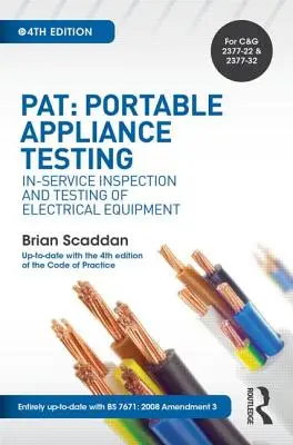 Pat: Pruebas de aparatos portátiles: Inspección y comprobación en servicio de equipos eléctricos - Pat: Portable Appliance Testing: In-Service Inspection and Testing of Electrical Equipment