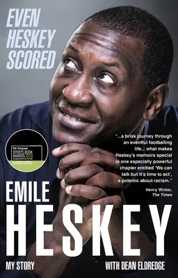 Hasta Heskey marcó: Emile Heskey, mi historia - Even Heskey Scored: Emile Heskey, My Story