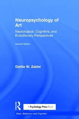 Neuropsicología del arte: Perspectivas neurológicas, cognitivas y evolutivas - Neuropsychology of Art: Neurological, Cognitive, and Evolutionary Perspectives