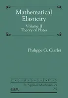 Elasticidad matemática, Volumen II - Teoría de placas - Mathematical Elasticity, Volume II - Theory of Plates