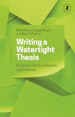 Escribir una tesis hermética: Estructura, desmitificación y defensa - Writing a Watertight Thesis: Structure, Demystification and Defence