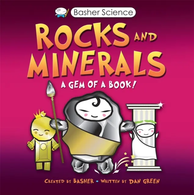 Ciencia Basher: Rocas y Minerales - Basher Science: Rocks and Minerals