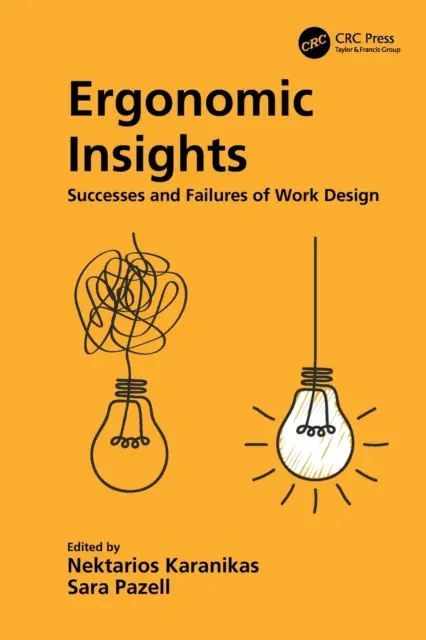 Perspectivas ergonómicas: Éxitos y fracasos del diseño del trabajo - Ergonomic Insights: Successes and Failures of Work Design