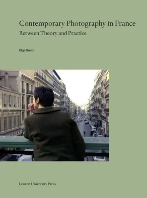 Fotografía contemporánea en Francia: Entre la teoría y la práctica - Contemporary Photography in France: Between Theory and Practice