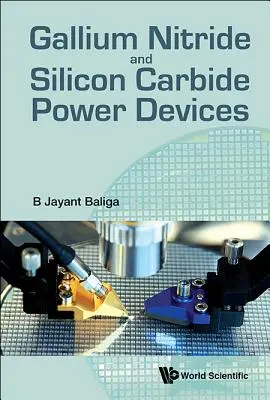 Dispositivos de potencia de nitruro de galio y carburo de silicio - Gallium Nitride and Silicon Carbide Power Devices