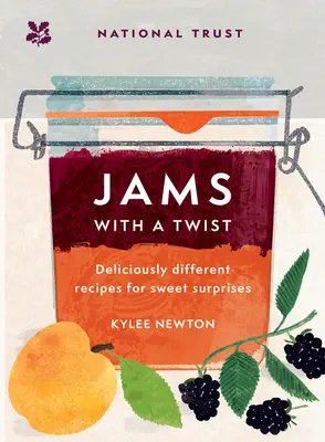 Mermeladas con un giro: Recetas deliciosamente diferentes para dulces sorpresas - Jams with a Twist: Deliciously Different Recipes for Sweet Surprises