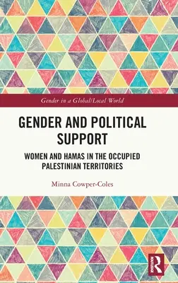 Género y apoyo político: Las mujeres y Hamás en los Territorios Palestinos Ocupados - Gender and Political Support: Women and Hamas in the Occupied Palestinian Territories