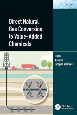 Conversión directa del gas natural en productos químicos de valor añadido - Direct Natural Gas Conversion to Value-Added Chemicals