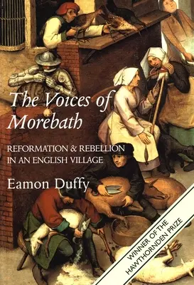 Las voces de Morebath: Reforma y rebelión en un pueblo inglés - The Voices of Morebath: Reformation and Rebellion in an English Village