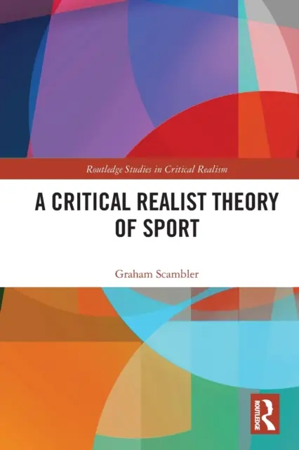 Una teoría realista crítica del deporte - A Critical Realist Theory of Sport
