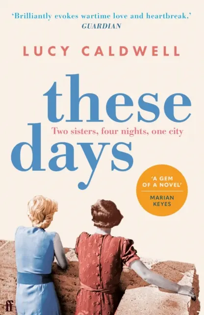 These Days - 'Una joya de novela, la adoré'. MARIAN KEYES - These Days - 'A gem of a novel, I adored it.' MARIAN KEYES