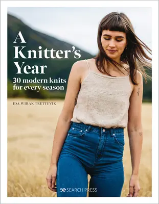 El año de una tejedora: 30 prendas modernas para cada estación - A Knitter's Year: 30 Modern Knits for Every Season