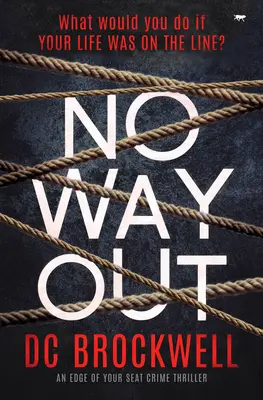 Sin salida: Un thriller policíaco al límite - No Way Out: An Edge of Your Seat Crime Thriller