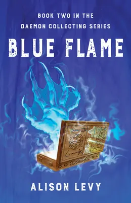 La llama azul: Segundo libro de la serie Daemon Collecting - Blue Flame: Book Two in the Daemon Collecting Series