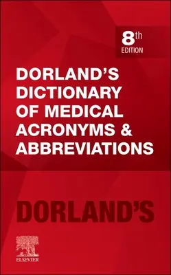 Diccionario Dorland de acrónimos y abreviaturas médicas - Dorland's Dictionary of Medical Acronyms and Abbreviations