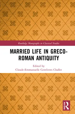 La vida conyugal en la Antigüedad grecorromana - Married Life in Greco-Roman Antiquity