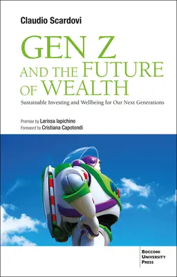 La generación Z y el futuro de la riqueza: Inversión sostenible y bienestar para las próximas generaciones - Gen Z and the Future of Wealth: Sustainable Investing and Wellbeing for Our Next Generations