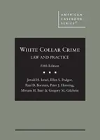 Delitos de cuello blanco - Derecho y práctica - White Collar Crime - Law and Practice