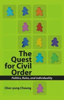 En busca del orden civil: Política, normas e individualidad - Quest for Civil Order: Politics, Rules and Individuality