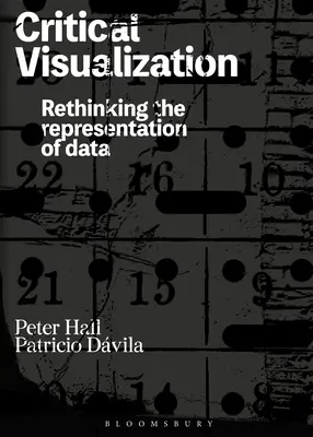 Visualización crítica: Repensar la representación de datos - Critical Visualization: Rethinking the Representation of Data
