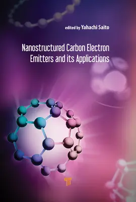 Emisores de electrones de carbono nanoestructurados y sus aplicaciones - Nanostructured Carbon Electron Emitters and Their Applications