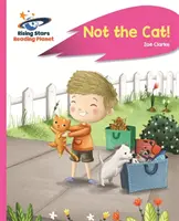 Planeta Lector - ¡El gato no! - Rosa a: Rocket Phonics - Reading Planet - Not the Cat! - Pink a: Rocket Phonics