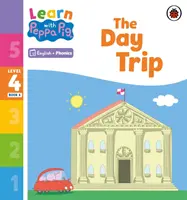 Aprende con Peppa Phonics Nivel 4 Libro 6 - La excursión (Lector de fonética) - Learn with Peppa Phonics Level 4 Book 6 - The Day Trip (Phonics Reader)