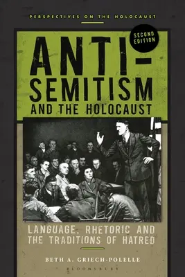 Antisemitismo y Holocausto: Lenguaje, retórica y tradiciones de odio - Anti-Semitism and the Holocaust: Language, Rhetoric and the Traditions of Hatred