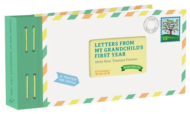 Cartas del primer año de mi nieto: Escribe ahora. Atesorar para siempre. - Letters from My Grandchild's First Year: Write Now. Treasure Forever.