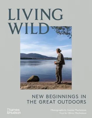 Living Wild: Nuevos comienzos al aire libre - Living Wild: New Beginnings in the Great Outdoors