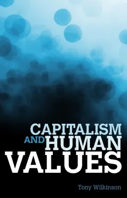 Capitalismo y valores humanos - Capitalism and Human Values