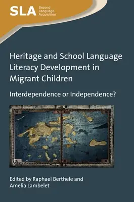 La herencia y el desarrollo de la alfabetización lingüística escolar en niños inmigrantes: ¿Interdependencia o independencia? - Heritage and School Language Literacy Development in Migrant Children: Interdependence or Independence?