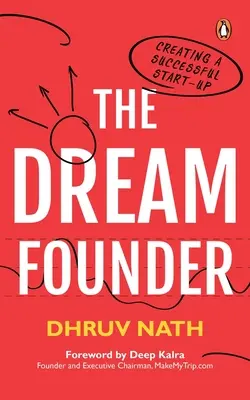 El fundador de sueños: Cómo crear una start-up de éxito - The Dream Founder: Creating a Successful Start-Up