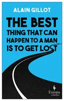 Lo mejor que le puede pasar a un hombre es perderse - Best Thing That Can Happen to a Man Is to Get Lost