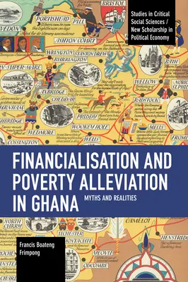 Financiarización y reducción de la pobreza en Ghana: Mitos y realidades - Financialisation and Poverty Alleviation in Ghana: Myths and Realities