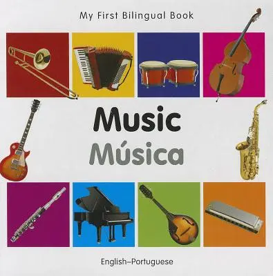 Mi Primer Libro Bilingüe-Música (Inglés-Portugués) - My First Bilingual Book-Music (English-Portuguese)