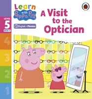 Aprende con Peppa Phonics Nivel 5 Libro 11 - Una visita a la óptica (Phonics Reader) - Learn with Peppa Phonics Level 5 Book 11 - A Visit to the Optician (Phonics Reader)