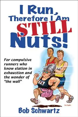 Corro, luego sigo loco - I Run, Therefore I Am Still Nuts!