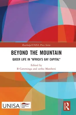 Más allá de la montaña: La vida queer en la capital gay de África - Beyond the Mountain: Queer Life in Africa's Gay Capital