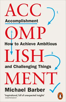 Accomplishment: Cómo lograr cosas ambiciosas y desafiantes - Accomplishment: How to Achieve Ambitious and Challenging Things