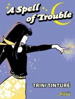 El conjuro de los problemas - Spell of Trouble