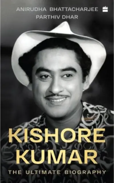 Kishore Kumar - La biografía definitiva - Kishore Kumar - The Ultimate Biography